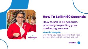 how to sell in 60 seconds - how to sell in 60 seconds and positively impact your marketing success