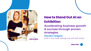 How to stand out an exhibition - Accelerating business growth & success through proven strategies