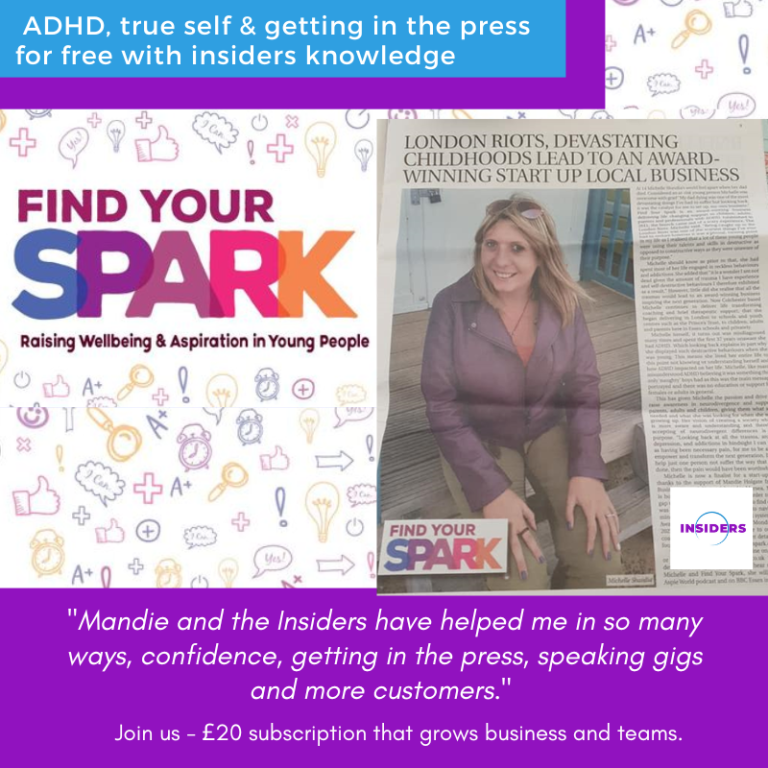 ADHD, True self & getting in the press for free with insiders knowledge
